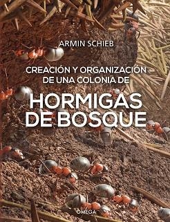 HORMIGAS DE BOSQUE | 9788428217637 | SCHIEB, ARMIN | Llibreria Drac - Librería de Olot | Comprar libros en catalán y castellano online