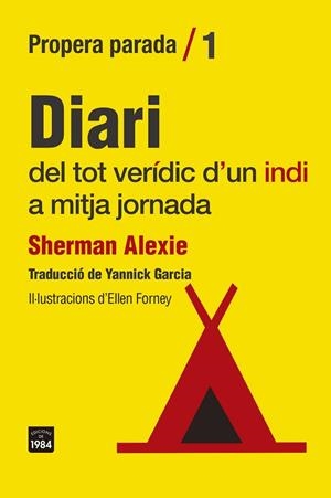 DIARI DEL TOT VERÍDIC D'UN INDI A MITJA JORNADA | 9788418858307 | ALEXIE, SHERMAN | Llibreria Drac - Librería de Olot | Comprar libros en catalán y castellano online