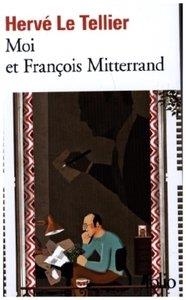 MOI ET FRANÇOIS MITTERRAND | 9782072993046 | LE TELLIER, HERVE | Llibreria Drac - Llibreria d'Olot | Comprar llibres en català i castellà online