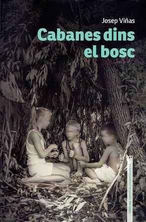 CABANES DINS EL BOSC | 9788418096495 | VIÑAS, JOSEP | Llibreria Drac - Librería de Olot | Comprar libros en catalán y castellano online