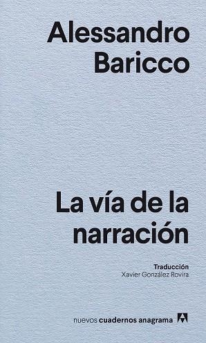 VÍA DE LA NARRACIÓN, LA | 9788433901880 | BARICCO, ALESSANDRO | Llibreria Drac - Librería de Olot | Comprar libros en catalán y castellano online