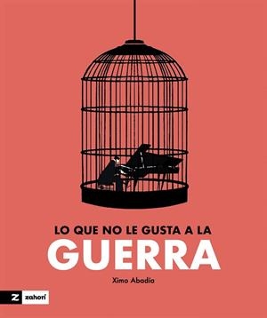 LO QUE NO LE GUSTA A LA GUERRA | 9788419532688 | ABADIA, XIMO | Llibreria Drac - Llibreria d'Olot | Comprar llibres en català i castellà online