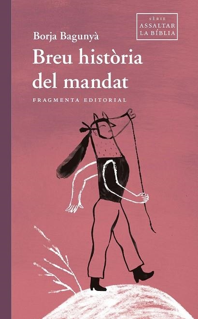 BREU HISTÒRIA DEL MANDAT | 9788417796839 | BAGUNYÀ, BORJA | Llibreria Drac - Librería de Olot | Comprar libros en catalán y castellano online