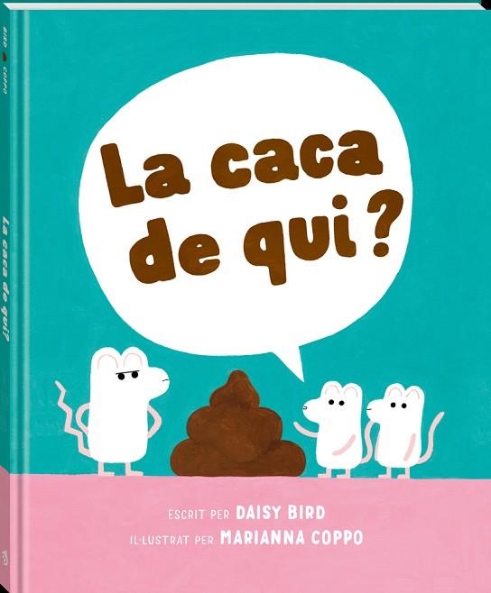CACA DE QUI?, LA | 9788418762741 | BIRD, DAISY | Llibreria Drac - Librería de Olot | Comprar libros en catalán y castellano online