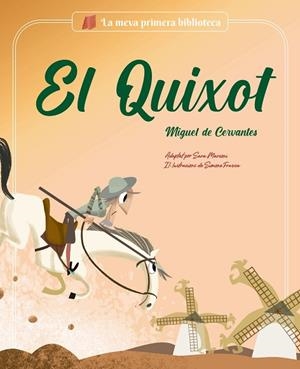 QUIXOT, EL | 9788413612393 | MARCONI, SARA | Llibreria Drac - Librería de Olot | Comprar libros en catalán y castellano online