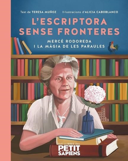 ESCRIPTORA SENSE FRONTERES, L' (PETIT SAPIENS 7) | 9788416774791 | MUÑOZ GARCÍA, TERESA | Llibreria Drac - Librería de Olot | Comprar libros en catalán y castellano online