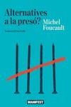 ALTERNATIVES A LA PRESÓ? | 9788419719058 | FOUCAULT, MICHEL | Llibreria Drac - Librería de Olot | Comprar libros en catalán y castellano online