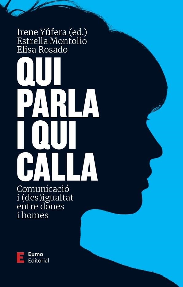 QUI PARLA I QUI CALLA | 9788497667999 | MONTOLÍO, ESTRELLA; YÚFERA, IRENE; ROSADO, ELISA | Llibreria Drac - Librería de Olot | Comprar libros en catalán y castellano online