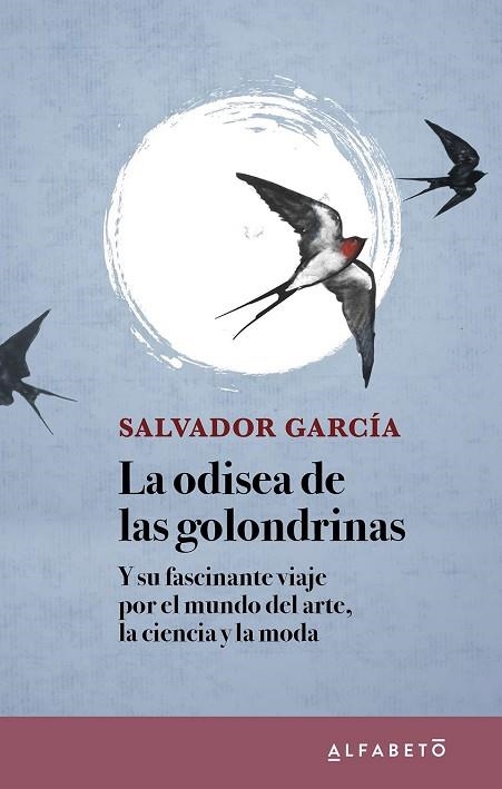 ODISEA DE LAS GOLONDRINAS, LA | 9788417951283 | GARCÍA, SALVADOR | Llibreria Drac - Librería de Olot | Comprar libros en catalán y castellano online