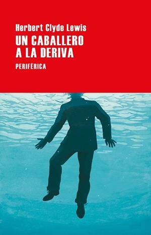 UN CABALLERO A LA DERIVA | 9788418838668 | LEWIS, HERBERT CLYDE | Llibreria Drac - Librería de Olot | Comprar libros en catalán y castellano online