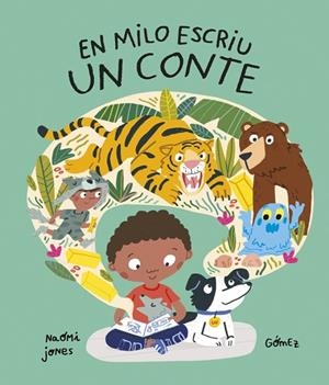EN MILO ESCRIU UN CONTE | 9788419253804 | JONES, NAOMI | Llibreria Drac - Librería de Olot | Comprar libros en catalán y castellano online