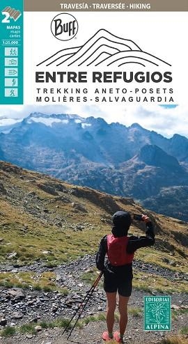 ENTRE REFUGIS. TREKKING ANETO - POSETS - MOLIERES - SALVAGUARDIA. MAPA 1:25000 | 9788480909662 | AA.DD. | Llibreria Drac - Llibreria d'Olot | Comprar llibres en català i castellà online