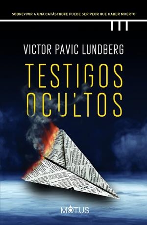 TESTIGOS OCULTOS | 9788418711725 | PAVIC LUNDBERG, VICTOR | Llibreria Drac - Librería de Olot | Comprar libros en catalán y castellano online
