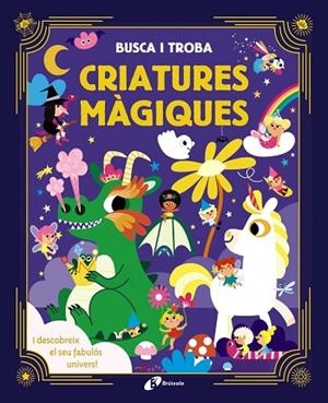 BUSCA I TROBA. CRIATURES MÀGIQUES | 9788413492285 | MEYER, AURORE | Llibreria Drac - Llibreria d'Olot | Comprar llibres en català i castellà online
