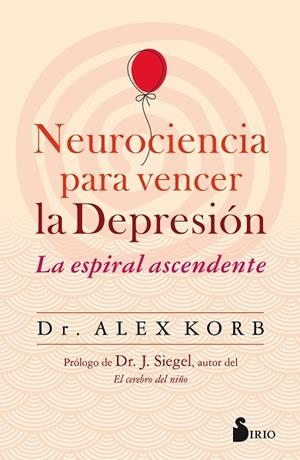 NEUROCIENCIA PARA VENCER LA DEPRESIÓN | 9788417399580 | KORB, DR. ALEX | Llibreria Drac - Llibreria d'Olot | Comprar llibres en català i castellà online
