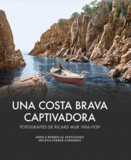 COSTA BRAVA CAPTIVADORA, UNA | 9788419239983 | BERROCAL, SHEILA; FERRER, HELENA | Llibreria Drac - Librería de Olot | Comprar libros en catalán y castellano online