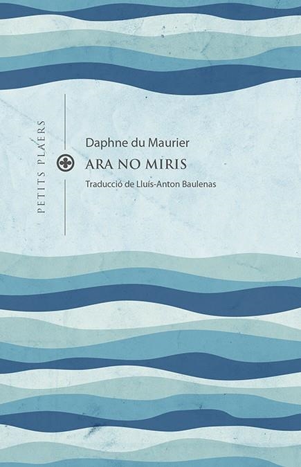ARA NO MIRIS | 9788419474193 | DU MAURIER, DAPHNE | Llibreria Drac - Librería de Olot | Comprar libros en catalán y castellano online