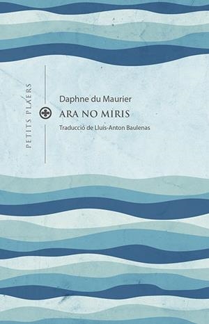 ARA NO MIRIS | 9788419474193 | DU MAURIER, DAPHNE | Llibreria Drac - Llibreria d'Olot | Comprar llibres en català i castellà online