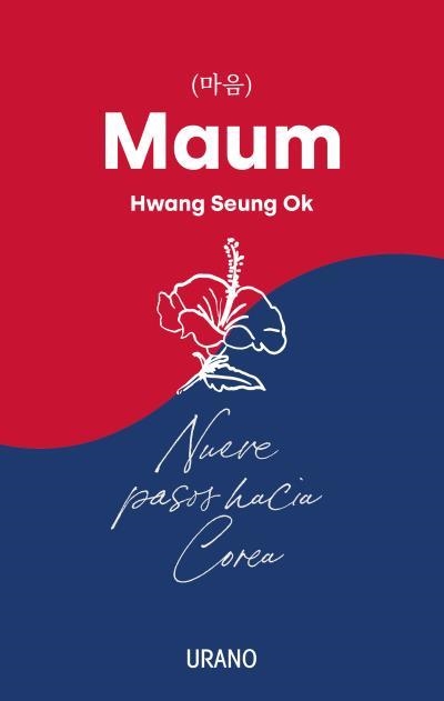 MAUM. NUEVE PASOS HACIA COREA | 9788418714139 | SEUNG OK, HWANG | Llibreria Drac - Librería de Olot | Comprar libros en catalán y castellano online