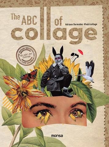 THE ABC OF COLLAGE | 9788417557669 | BERMÚDEZ, ADRIANA | Llibreria Drac - Librería de Olot | Comprar libros en catalán y castellano online