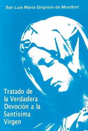 TRATADO DE LA VERDADERA DEVOCIÓN A LA SANTÍSIMA VIRGEN | 9788488017147 | GRIGNION DE MONTFORT, LUIS MARÍA | Llibreria Drac - Librería de Olot | Comprar libros en catalán y castellano online