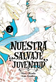 NUESTRA SALVAJE JUVENTUD N 02 | 9788417820398 | OKADA, MARI | Llibreria Drac - Librería de Olot | Comprar libros en catalán y castellano online