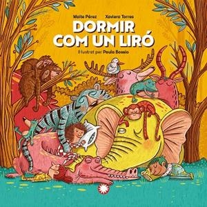 DORMIR COM UN LIRÓ | 9788419401342 | TORRES, XAVIERA; PÉREZ, MAITE | Llibreria Drac - Librería de Olot | Comprar libros en catalán y castellano online
