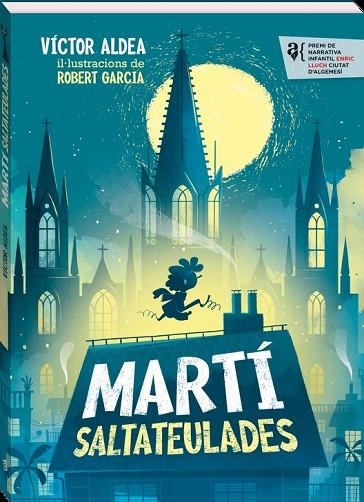 MARTI SALTATEULADES | 9788418762864 | ALDEA, VICTOR; GARCIA, ROBERT (ILUSTR.) | Llibreria Drac - Librería de Olot | Comprar libros en catalán y castellano online