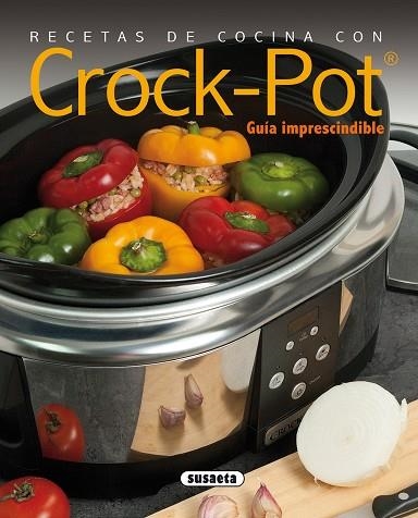 RECETAS DE COCINA CON CROCK-POT | 9788467752762 | CUENCA, ROCIO; URIEL, ROBERTO | Llibreria Drac - Librería de Olot | Comprar libros en catalán y castellano online