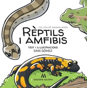 RÈPTILS I AMFIBIS | 9788412644616 | GÓMEZ, DANI | Llibreria Drac - Librería de Olot | Comprar libros en catalán y castellano online