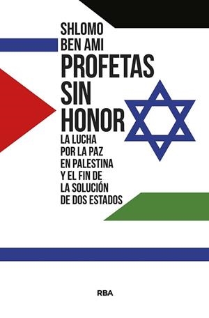 PROFETAS SIN HONOR | 9788411320856 | BEN AMI, SHLOMO | Llibreria Drac - Librería de Olot | Comprar libros en catalán y castellano online