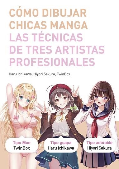 COMO DIBUJAR CHICAS MANGA | 9788467959512 | ICHIKAWA, HARU; SAKURA, HIYORI; TWINBOX | Llibreria Drac - Librería de Olot | Comprar libros en catalán y castellano online