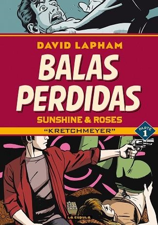 BALAS PERDIDAS: SUNSHINE & ROSES 1 | 9788418809101 | LAPHAM, DAVID | Llibreria Drac - Librería de Olot | Comprar libros en catalán y castellano online