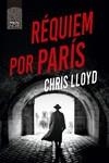 RÉQUIEM POR PARÍS | 9788418216626 | LLOYD, CHRIS | Llibreria Drac - Librería de Olot | Comprar libros en catalán y castellano online