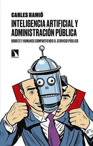 INTELIGENCIA ARTIFICIAL Y ADMINISTRACIÓN PÚBLICA | 9788490975909 | RAMIÓ MATAS, CARLES | Llibreria Drac - Librería de Olot | Comprar libros en catalán y castellano online
