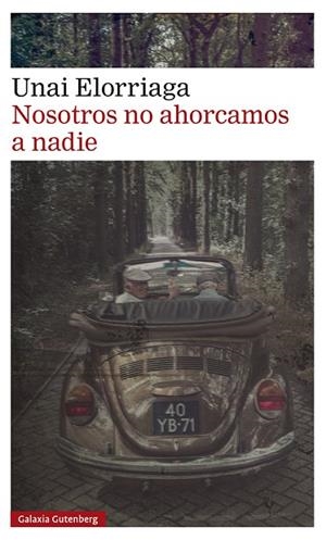 NOSOTROS NO AHORCAMOS A NADIE | 9788419392282 | ELORRIAGA, UNAI | Llibreria Drac - Llibreria d'Olot | Comprar llibres en català i castellà online