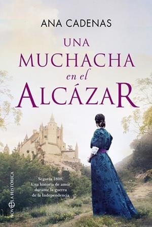 UNA MUCHACHA EN EL ALCÁZAR | 9788413845524 | CADENAS, ANA | Llibreria Drac - Llibreria d'Olot | Comprar llibres en català i castellà online