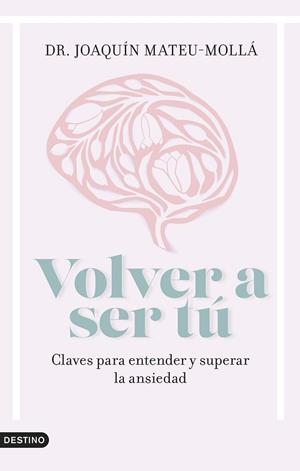 VOLVER A SER TÚ | 9788423363285 | MATEU-MOLLÁ, JOAQUÍN | Llibreria Drac - Librería de Olot | Comprar libros en catalán y castellano online