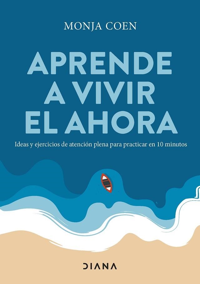 APRENDE A VIVIR EL AHORA | 9788411190732 | COEN, MONJA | Llibreria Drac - Librería de Olot | Comprar libros en catalán y castellano online