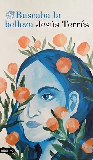 BUSCABA LA BELLEZA | 9788423363254 | TERRÉS, JESÚS | Llibreria Drac - Librería de Olot | Comprar libros en catalán y castellano online