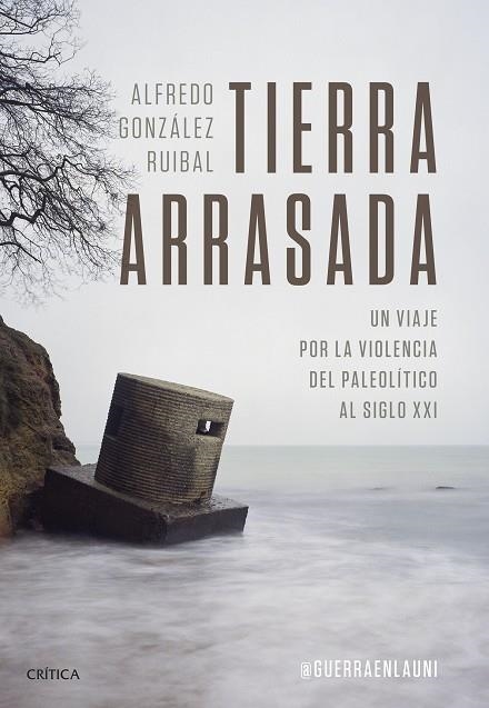 TIERRA ARRASADA | 9788491995258 | GONZÁLEZ RUIBAL, ALFREDO | Llibreria Drac - Librería de Olot | Comprar libros en catalán y castellano online
