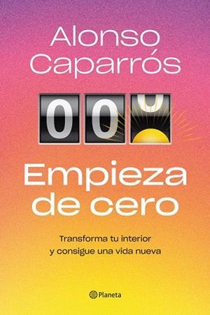 EMPIEZA DE CERO | 9788408271727 | CAPARRÓS, ALONSO | Llibreria Drac - Llibreria d'Olot | Comprar llibres en català i castellà online