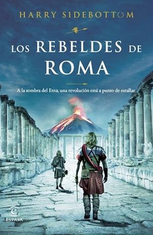 REBELDES DE ROMA, LOS | 9788467070033 | SIDEBOTTOM, HARRY | Llibreria Drac - Librería de Olot | Comprar libros en catalán y castellano online