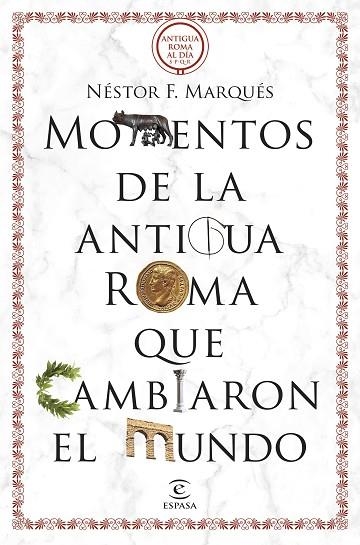 MOMENTOS DE LA ANTIGUA ROMA QUE CAMBIARON EL MUNDO | 9788467069723 | MARQUÉS, NÉSTOR F. | Llibreria Drac - Librería de Olot | Comprar libros en catalán y castellano online