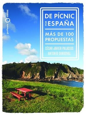 DE PÍCNIC POR ESPAÑA | 9788408265764 | SANDOVAL, ANTONIO; PALACIOS, CÉSAR-JAVIER | Llibreria Drac - Librería de Olot | Comprar libros en catalán y castellano online