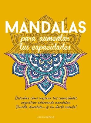 MANDALAS PARA AUMENTAR TUS CAPACIDADES | 9788448036225 | AA.DD. | Llibreria Drac - Librería de Olot | Comprar libros en catalán y castellano online