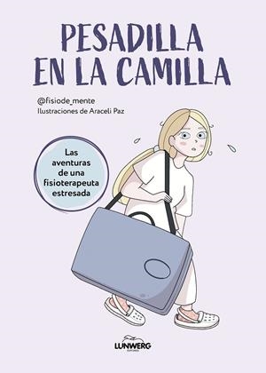 PESADILLA EN LA CAMILLA | 9788419466587 | @FISIODE_MENTE | ARACELI PAZ | Llibreria Drac - Llibreria d'Olot | Comprar llibres en català i castellà online