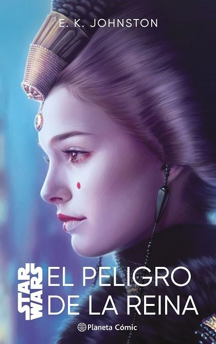 STAR WARS. EL PELIGRO DE LA REINA (NOVELA) | 9788411403788 | JOHNSTON, E. K. | Llibreria Drac - Librería de Olot | Comprar libros en catalán y castellano online