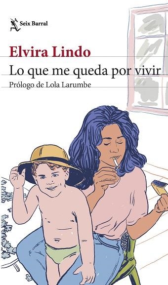 LO QUE ME QUEDA POR VIVIR | 9788432242137 | LINDO, ELVIRA | Llibreria Drac - Librería de Olot | Comprar libros en catalán y castellano online