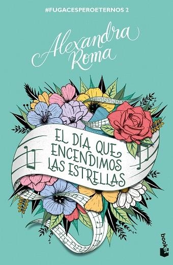 DÍA QUE ENCENDIMOS LAS ESTRELLAS, EL (#FUGACESPEROETERNOS 2) | 9788408272182 | ROMA, ALEXANDRA | Llibreria Drac - Librería de Olot | Comprar libros en catalán y castellano online